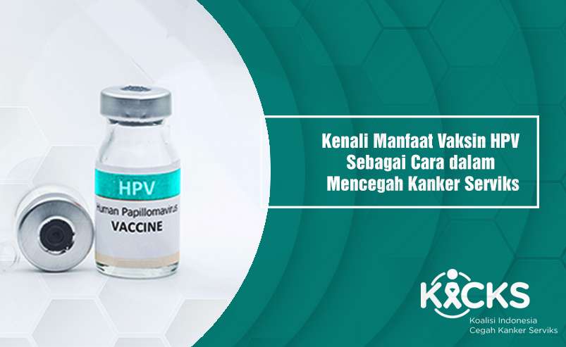 Kenali Manfaat Vaksin HPV Sebagai Cara dalam Mencegah Kanker Serviks